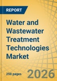 Water and Wastewater Treatment Technologies Market, - Global Forecast to 2036- Product Image