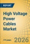 High Voltage Power Cables Market for Power Transmission and Renewable Energy - Global Forecast to 2036 - Product Thumbnail Image