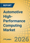 Automotive High-Performance Computing Market - Global Forecast to 2036- Product Image