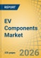 EV Components Market Size, Share & Trends Analysis - Global Opportunity Analysis & Industry Forecast (2026-2036) - Product Thumbnail Image