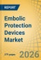 Embolic Protection Devices Market Size, Share & Trends Analysis - Global Opportunity Analysis and Industry Forecast (2026-2036) - Product Thumbnail Image