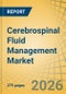 Cerebrospinal Fluid Management Market Size, Share & Trends Analysis - Global Opportunity Analysis and Industry Forecast (2026-2036) - Product Thumbnail Image