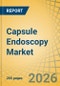 Capsule Endoscopy Market Size, Share & Trends Analysis - Global Opportunity Analysis and Industry Forecast (2026-2036) - Product Thumbnail Image