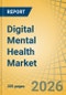 Digital Mental Health Market - Global Forecast to 2036 - Product Thumbnail Image