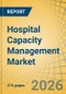 Hospital Capacity Management Market Size, Share & Trends Analysis - Global Opportunity Analysis and Industry Forecast (2026-2036) - Product Thumbnail Image