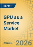 GPU as a Service (GPUaaS) Market Size, Share & Trends Analysis - Global Opportunity Analysis and Industry Forecast (2026-2036)- Product Image