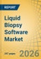 Liquid Biopsy Software Market Size, Share & Trends Analysis - Global Opportunity Analysis and Industry Forecast (2026-2036) - Product Thumbnail Image