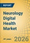 Neurology Digital Health Market Size, Share & Trends Analysis - Global Opportunity Analysis and Industry Forecast (2026-2036) - Product Thumbnail Image