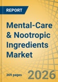 Mental-Care & Nootropic Ingredients Market - Global Forecast to 2035- Product Image