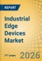 Industrial Edge Devices Market Size, Share and Trends Analysis - Global Opportunity Analysis and Industry Forecast (2026-2036) - Product Thumbnail Image