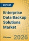 Enterprise Data Backup Solutions Market - Global Forecast to 2036 - Product Thumbnail Image