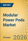 Modular Power Pods Market - Global Forecast to 2036- Product Image