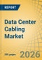Data Center Cabling Market Size, Share & Trends Analysis - Global Opportunity Analysis & Industry Forecast (2026-2036) - Product Image