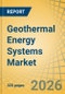 Geothermal Energy Systems Market - Global Forecast to 2036 - Product Thumbnail Image