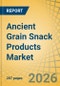 Ancient Grain Snack Products Market - Global Forecast to 2036 - Product Thumbnail Image