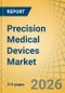 Precision Medical Devices Market Size, Share & Trends Analysis - Global Opportunity Analysis & Industry Forecast (2026-2036) - Product Thumbnail Image