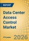 Data Center Access Control Market - Global Forecast to 2036 - Product Thumbnail Image