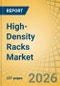 High-Density Racks Market - Global Forecast to 2036 - Product Thumbnail Image