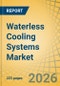 Waterless Cooling Systems Market - Global Forecast to 2036 - Product Thumbnail Image