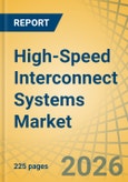 High-Speed Interconnect Systems Market - Global Forecast to 2036- Product Image
