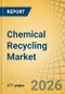 Chemical Recycling Market Size, Share & Trends Analysis - Global Opportunity Analysis & Industry Forecast (2026-2036) - Product Thumbnail Image