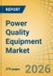 Power Quality Equipment Market Size, Share & Trends Analysis - Global Opportunity Analysis & Industry Forecast (2026-2036) - Product Thumbnail Image