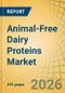 Animal-Free Dairy Proteins Market Size, Share & Trends Analysis - Global Opportunity Analysis & Industry Forecast (2026-2036) - Product Thumbnail Image