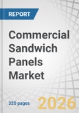 Commercial Sandwich Panels Market by Facing Material, Insulation Material, Application, and Region - Global Forecast To 2031- Product Image