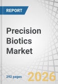 Precision Biotics Market by Type, End Use Industry, Health/Functional Positioning, Distribution Channel, and Region - Global Forecast to 2031- Product Image