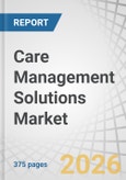 Care Management Solutions Market by Component, Application, Deployment, End User - Global Forecast to 2031- Product Image