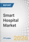 Smart Hospital Market by Medical Imaging Systems, Patient Monitoring Devices, Smart Beds, Electronic Health Records, Hospital Information Systems, Deployment & System Integration Services, and Managed & Support/Maintenance - Global Forecast to 2032 - Product Thumbnail Image