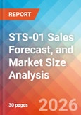STS-01 Sales Forecast, and Market Size Analysis - 2034- Product Image