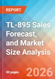 TL-895 Sales Forecast, and Market Size Analysis - 2034- Product Image