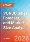 VONJO Sales Forecast, and Market Size Analysis - 2034- Product Image
