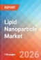 Lipid Nanoparticle - Market Insights, Competitive Landscape, and Market Forecast - 2034 - Product Thumbnail Image