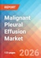 Malignant Pleural Effusion - Market Insight, Epidemiology, and Market Forecast - 2036 - Product Thumbnail Image