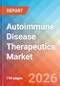 Autoimmune Disease Therapeutics - Market Insights, Competitive Landscape, and Market Forecast - 2034 - Product Thumbnail Image