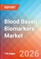 Blood Based Biomarkers - Market Insights, Competitive Landscape, and Market Forecast - 2034 - Product Thumbnail Image