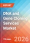 DNA and Gene Cloning Services - Market Insights, Competitive Landscape, and Market Forecast - 2034 - Product Thumbnail Image