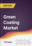 Green Coating Market Report: Trends, Forecast and Competitive Analysis to 2035- Product Image