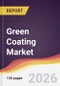 Green Coating Market Report: Trends, Forecast and Competitive Analysis to 2035 - Product Thumbnail Image