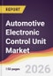 Automotive Electronic Control Unit Market Report: Trends, Forecast and Competitive Analysis to 2035 - Product Thumbnail Image