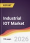 Industrial IOT Market Report: Trends, Forecast and Competitive Analysis to 2035 - Product Thumbnail Image