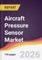 Aircraft Pressure Sensor Market Report: Trends, Forecast and Competitive Analysis to 2035 - Product Thumbnail Image