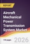Aircraft Mechanical Power Transmission System Market Report: Trends, Forecast and Competitive Analysis to 2035 - Product Thumbnail Image