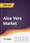 Aloe Vera Market Report: Trends, Forecast and Competitive Analysis to 2035 - Product Thumbnail Image