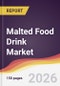 Malted Food Drink Market Report: Trends, Forecast and Competitive Analysis to 2035 - Product Thumbnail Image