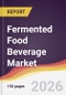 Fermented Food Beverage Market Report: Trends, Forecast and Competitive Analysis to 2035 - Product Thumbnail Image