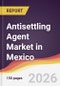 Antisettling Agent Market in Mexico - Product Thumbnail Image