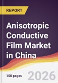 Anisotropic Conductive Film Market in China- Product Image